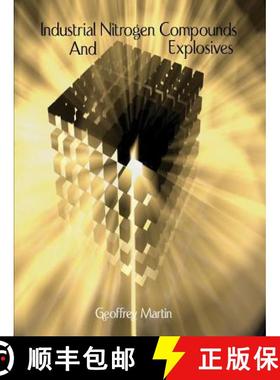 【3-4周达】Industrial Nitrogen Compounds and Explosives - Chemical Manufacture and Analysis [9781929148271]
