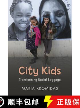 【3-4周达】City Kids – Transforming Racial Baggage [9780813584782]