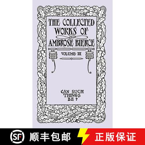 【3-4周达】Can Such Things Be? : The Collected Works of Ambrose Bierce, Volume III [9781434481917]