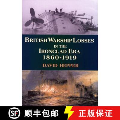【3-4周达】British Warship Losses in the Ironclad Era: 1860-1919 [9781861762733]