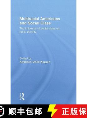 【3-4周达】Multiracial Americans and Social Class : The Influence of Social Class on Racial Identity [9780415483971]