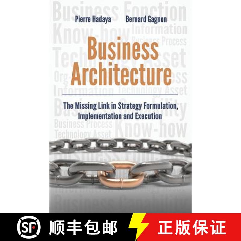 【3-4周达】Business Architecture: The Missing Link in Strategy Formulation, Implementation and Execution [9780994931900]