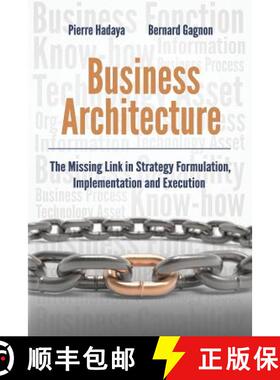 预订 Business Architecture: The Missing Link in Strategy Formulation, Implementation and Execution [9780994931900]