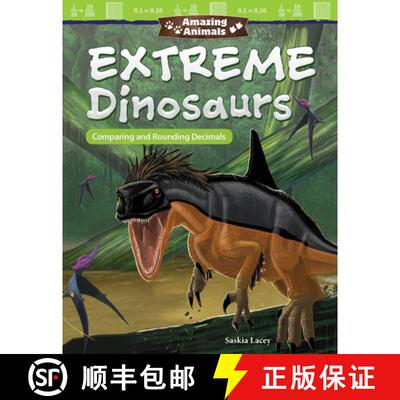 【3-4周达】Amazing Animals: Extreme Dinosaurs: Comparing and Rounding Decimals [9781425858193]
