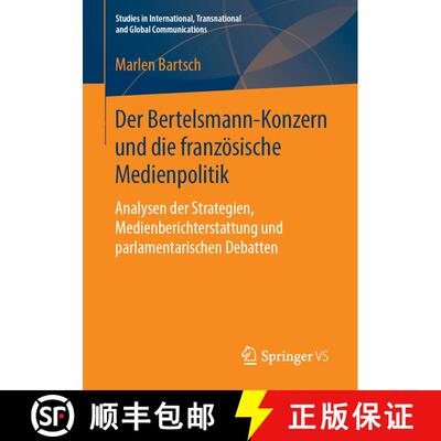 【3-4周达】Der Bertelsmann-Konzern und die französische Medienpolitik : Analysen der Strategien, Med... [9783658250690]