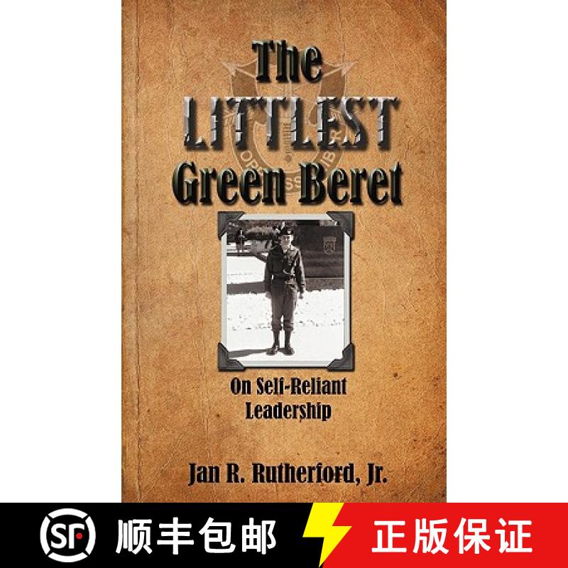 【3-4周达】The Littlest Green Beret: Self-Reliance Learned from Special Forces and Self Leadership Ho... [9780982967683]