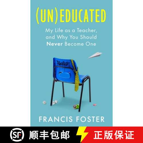 【3-4周达】精装 (Un)Educated: My Life as a Teacher, and Why You Should Never Become One [9780349021508]
