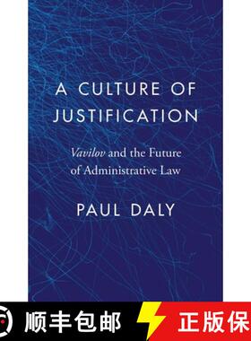 【3-4周达】A Culture of Justification: Vavilov and the Future of Administrative Law [9780774869089]