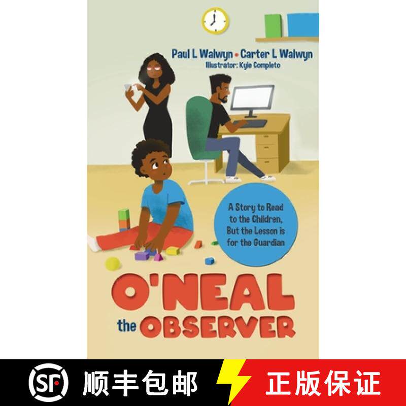 预订 O'neal the Observer: A Story to Read to the Children, But the Lesson is for the Guardian [9780228895398]
