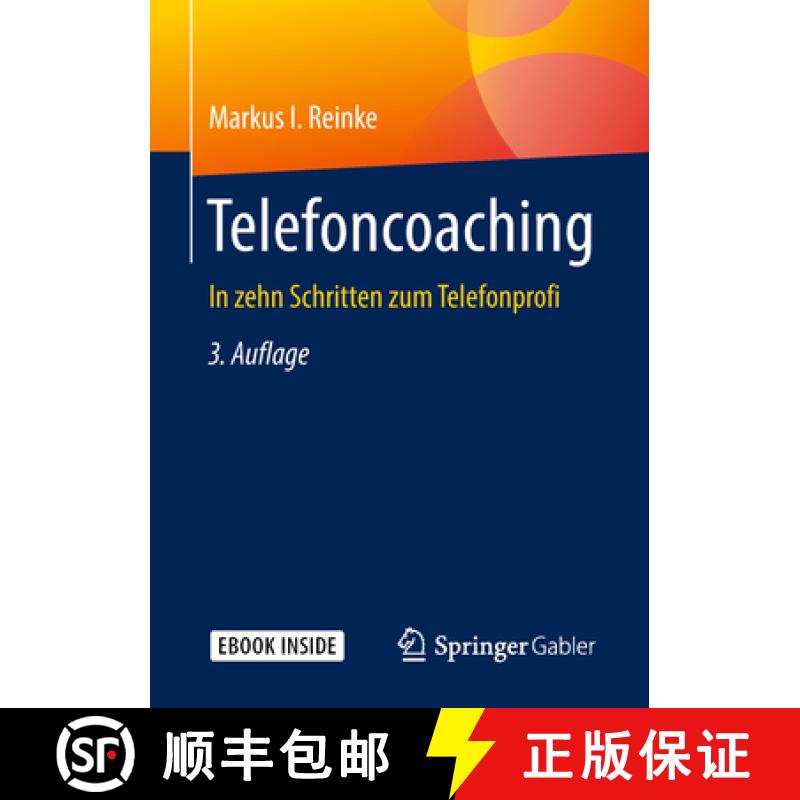 【3-4周达】Telefoncoaching: In Zehn Schritten Zum Telefonprofi [9783658217921]