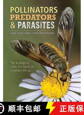 【3-4周达】Pollinators, Predators and Parasites: The Ecological Roles of Insects in Southern Africa [9781775845553]