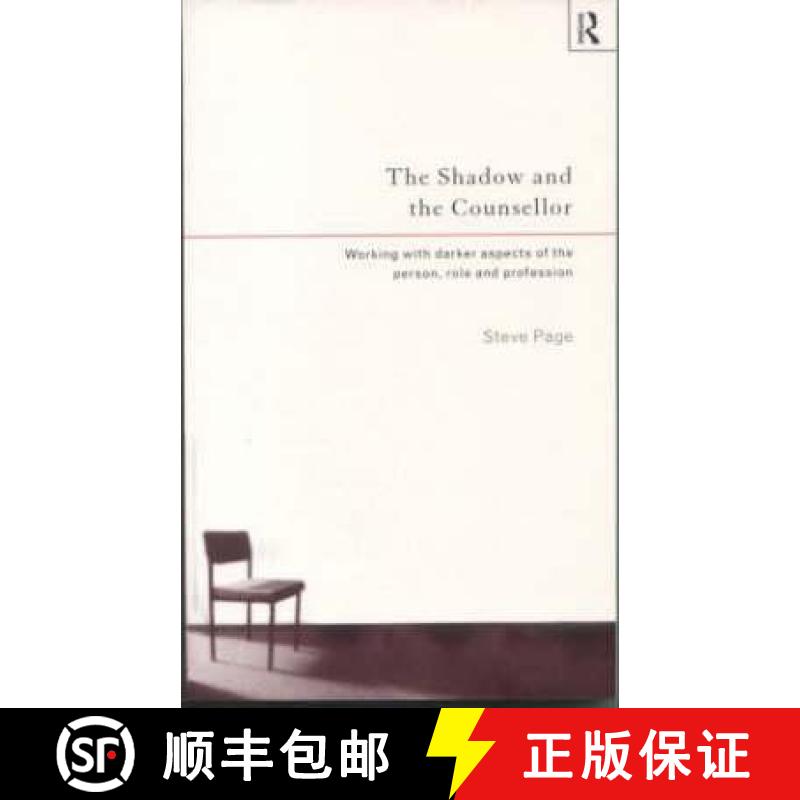 【3-4周达】The Shadow and the Counsellor: Working with the Darker Aspects of the Person, the Role and... [9780415131445]