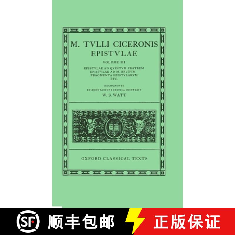 【3-4周达】Epistulae: Volume III: Ad Quintum Fratrem, Ad M. Brutum, Fragmenta Epistularum, Commentari... [9780198146148]