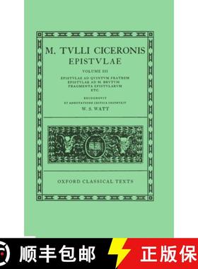 【3-4周达】Epistulae: Volume III: Ad Quintum Fratrem, Ad M. Brutum, Fragmenta Epistularum, Commentari... [9780198146148]