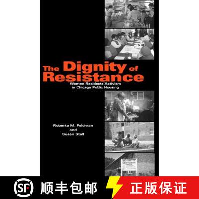 【3-4周达】精装 Dignity of Resistance: Women Residents' Activism in Chicago Public Housing - The Dign... [9780521593205]