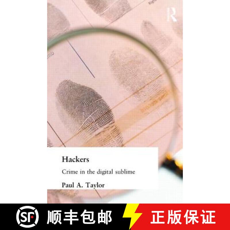 【3-4周达】Hackers: Crime and the Digital Sublime [9780415180726]