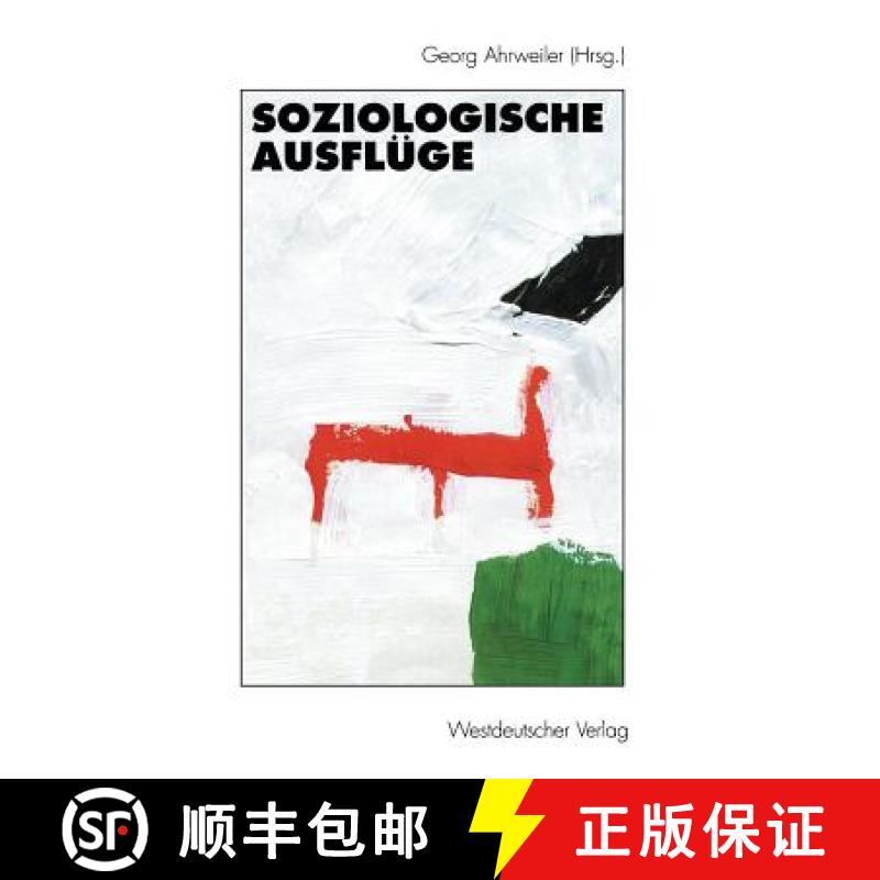 【3-4周达】Soziologische Ausflüge : Festschrift für Hans Jürgen Krysmanski zum 60. Geburtstag [9783531128870]