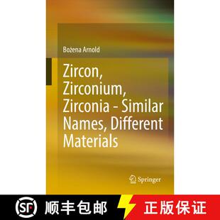 【3-4周达】Zircon, Zirconium, Zirconia - Similar Names, Different Materials (1st ed. 2022) [9783662642689]