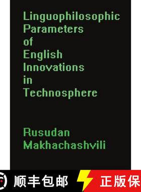 预订 Linguophilosophic Parameters of English Innovations in Technosphere [9781443821391]