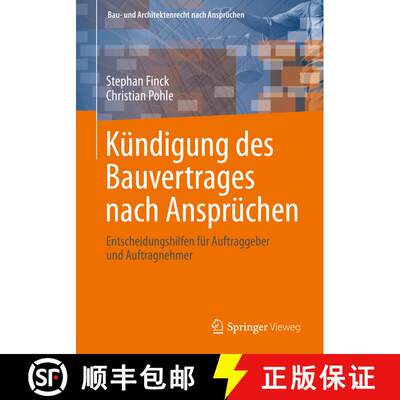 【3-4周达】Kündigung des Bauvertrages nach Ansprüchen : Entscheidungshilfen für Auftraggeber und A... [9783658335731]