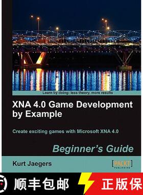 预订 XNA 4.0 Game Development by Example: Beginner's Guide: Beginner's Guide [9781849690669]