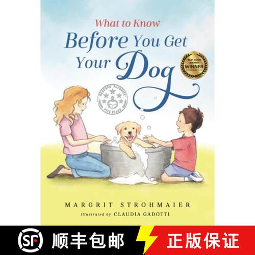 【3-4周达】What to Know Before You Get Your Dog: For Every Kid Who's Begging for a Puppy - Children A... [9781736999509]
