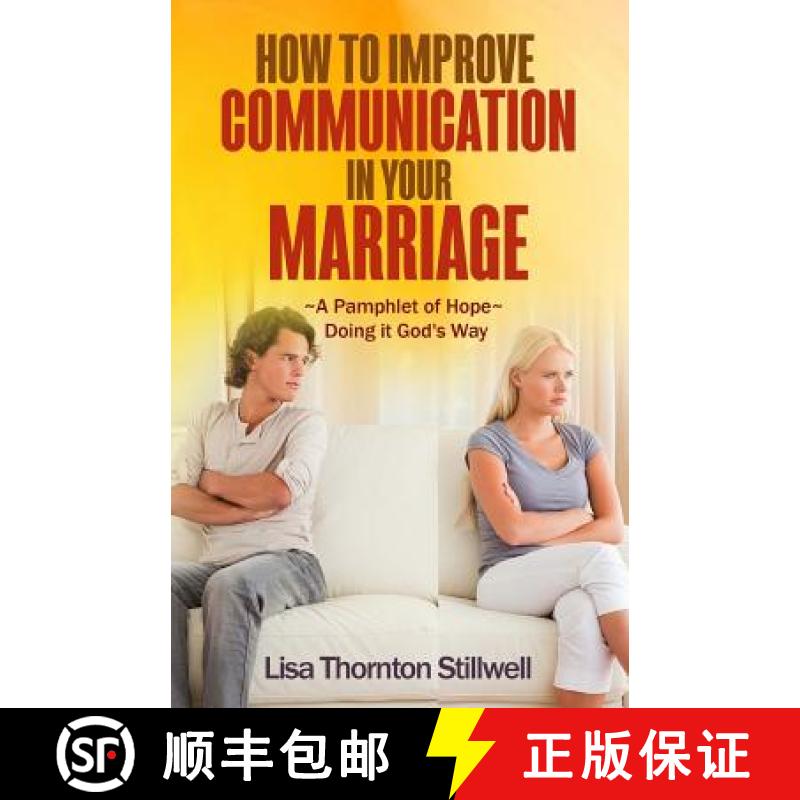 预订 How to Improve Communication in your Marriage: A Pamphlet of Hope [9780692710678]