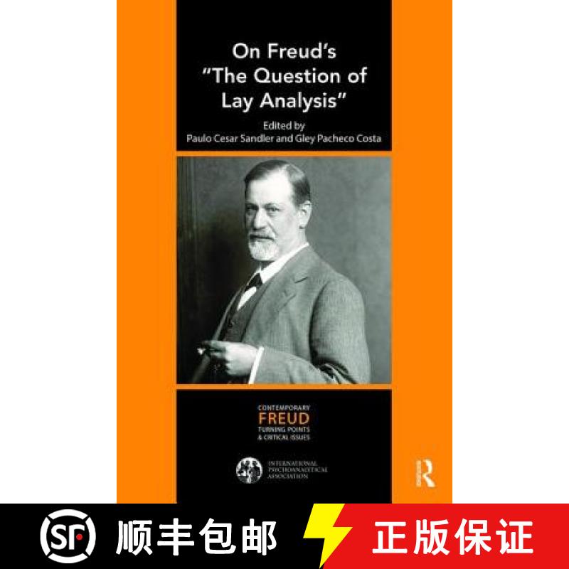 【3-4周达】On Freud's The Question of Lay Analysis: Contemporary Freudian Turning Points and Critical... [9781782206293]