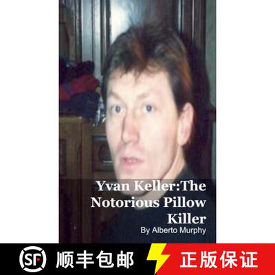【3-4周达】Yvan Keller: The Notorious Pillow Killer [9798232511852]