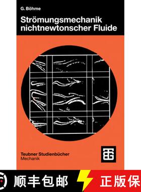 【3-4周达】Strömungsmechanik Nichtnewtonscher Fluide [9783519123545]