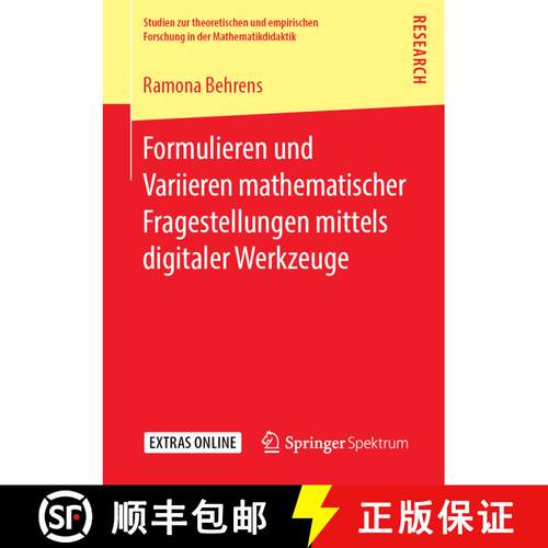 【3-4周达】Formulieren und Variieren mathematischer Fragestellungen mittels digitaler Werkzeuge [9783658244880]