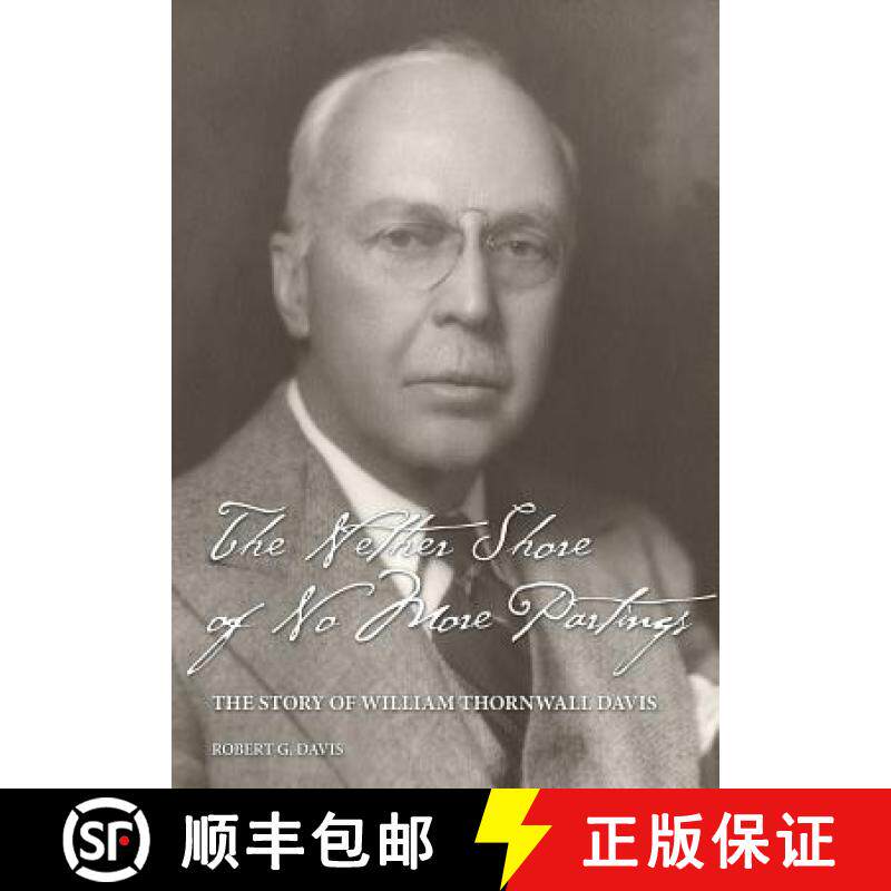 预订 The Nether Shore of No More Partings: The Story of William Thornwall Davis [9780692905548]