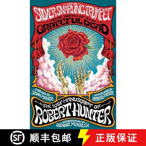 【3-4周达】The Silver Snarling Trumpet: The Birth of the Grateful Dead--The Lost Manuscript of Robert... [9780306835162]