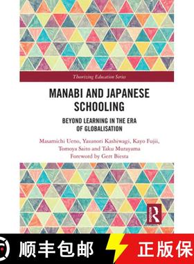 【3-4周达】Manabi and Japanese Schooling: Beyond Learning in the Era of Globalisation [9780815354673]
