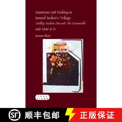 预订 Impotence and Making in Samuel Beckett's Trilogy - Molloy, Malone Dies and The Unnamable - and H... [9789042029736]