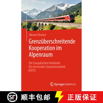 【3-4周达】精装 Grenzüberschreitende Kooperation im Alpenraum: Die Europäischen Verbünde für terr... [9783662712443]