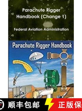 【3-4周达】Parachute Rigger Handbook (Change 1) [9780359096350]
