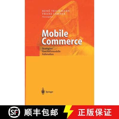 【3-4周达】Mobile Commerce: Strategien, Geschäftsmodelle, Fallstudien (Softcover reprint of the orig... [9783642627286]