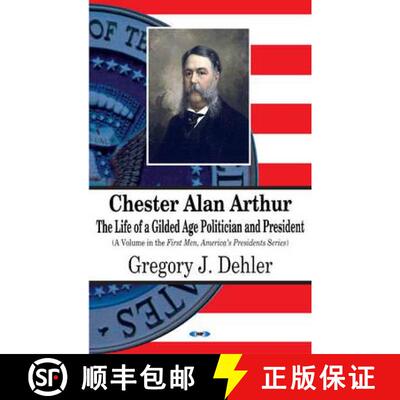 【3-4周达】Chester Alan Arthur: The Life of a Gilded Age Politician and President [9781608769131]