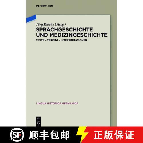【3-4周达】精装 Sprachgeschichte und Medizingeschichte – Texte – Termini – Interpretationen [9783110517286]