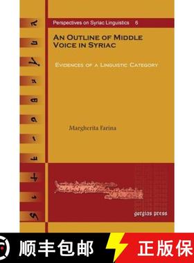 【3-4周达】Outline of Middle Voice in Syriac: Evidences of a Linguistic Category [9781463201456]