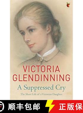 【3-4周达】A Suppressed Cry: The Short Life of a Victorian Daughter [9781844089161]