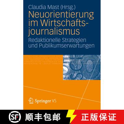 【3-4周达】Neuorientierung im Wirtschaftjournalismus : Redaktionelle Strategien und Publikumserwartungen [9783531182001]