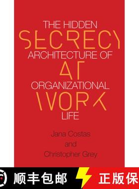 【3-4周达】Secrecy at Work: The Hidden Architecture of Organizational Life [9780804798143]