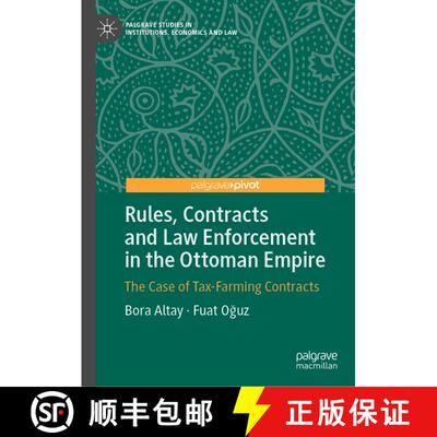 【3-4周达】Rules, Contracts and Law Enforcement in the Ottoman Empire : The Case of Tax-Farming Contr... [9783030795764]