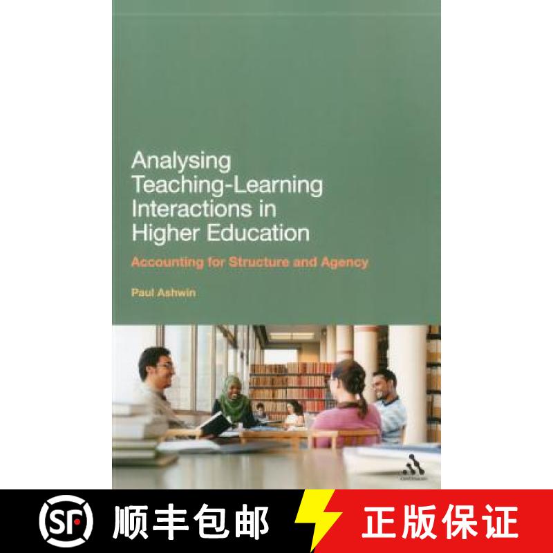 【3-4周达】Analysing Teaching-Learning Interactions in Higher Education: Accounting for Structure and... [9781441191809]