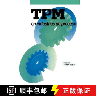 【3-4周达】TPM en industrias de proceso: Originalmente publicado por el Japan Institute of Plant Main... [9788487022180]