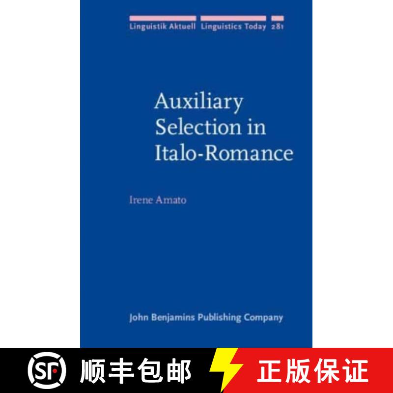 【2-3周达】Auxiliary Selection in Italo-Romance: A Nested-Agree approach [9789027214348]