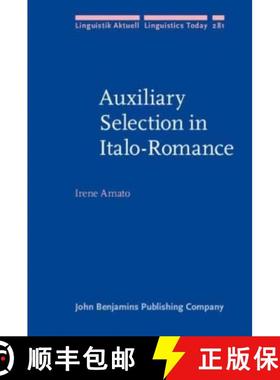 【3-4周达】Auxiliary Selection in Italo-Romance: A Nested-Agree approach [9789027214348]