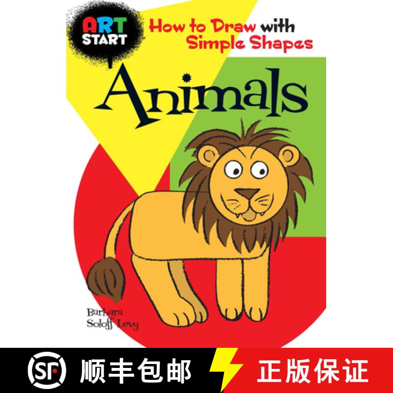 【2-3周达】Art Start Animals: How to Draw with Simple Shapes [9780486476773]
